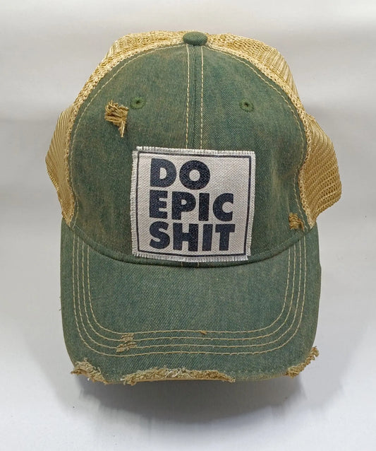 " Do Epic Sh*t" Trucker Hat Round The Mountain Gift Shop