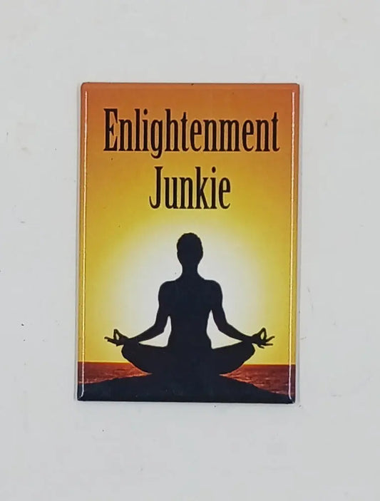 "Enlightenment Junkie" Magnet My Store