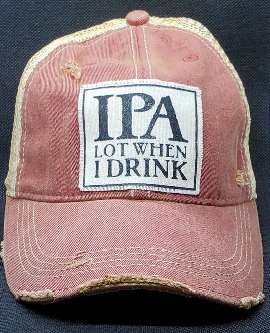 IPA Lot When I Drink Snapback Female Trucker Style Hat Round The Mountain Gift Shop